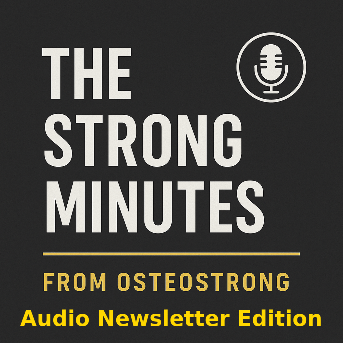 The Strong Minutes (Audio Newsletter Edition)