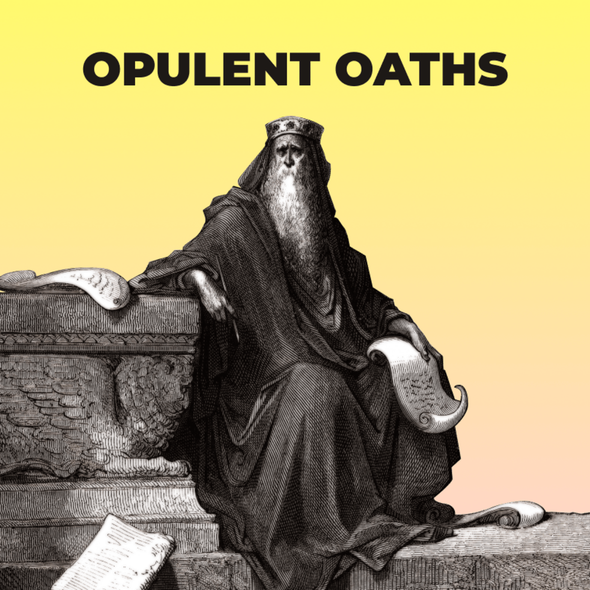 Opulent Oaths