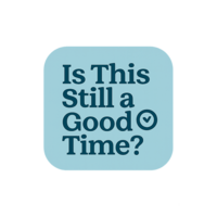 Is this still a good time? logo