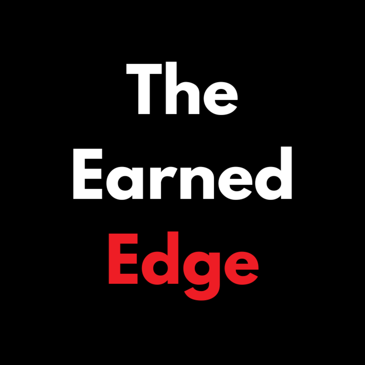 The Earned Edge