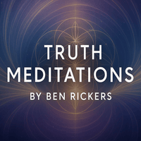 Truth Meditations by Ben Rickers
