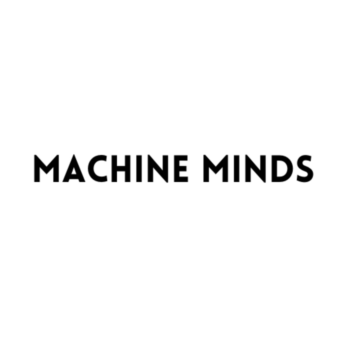 Machine Minds
