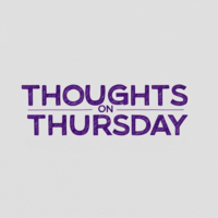 Thoughts On Thursday