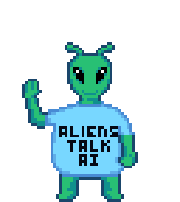 Aliens Talk AI