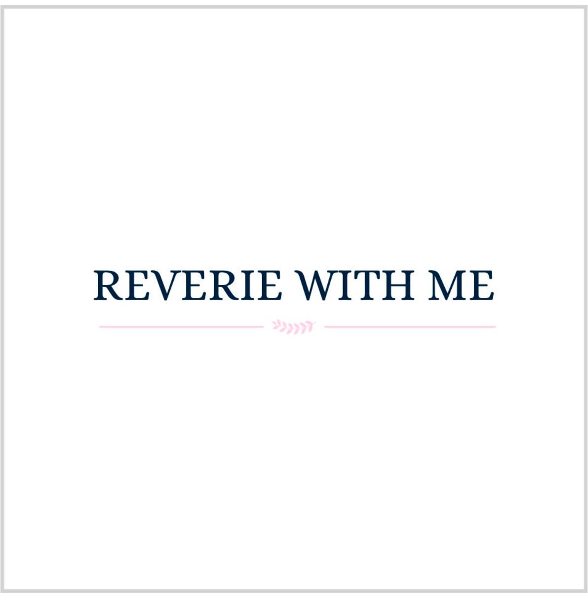 Reverie with Me
