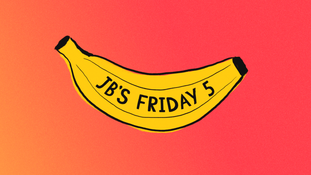 JB’s Friday 5