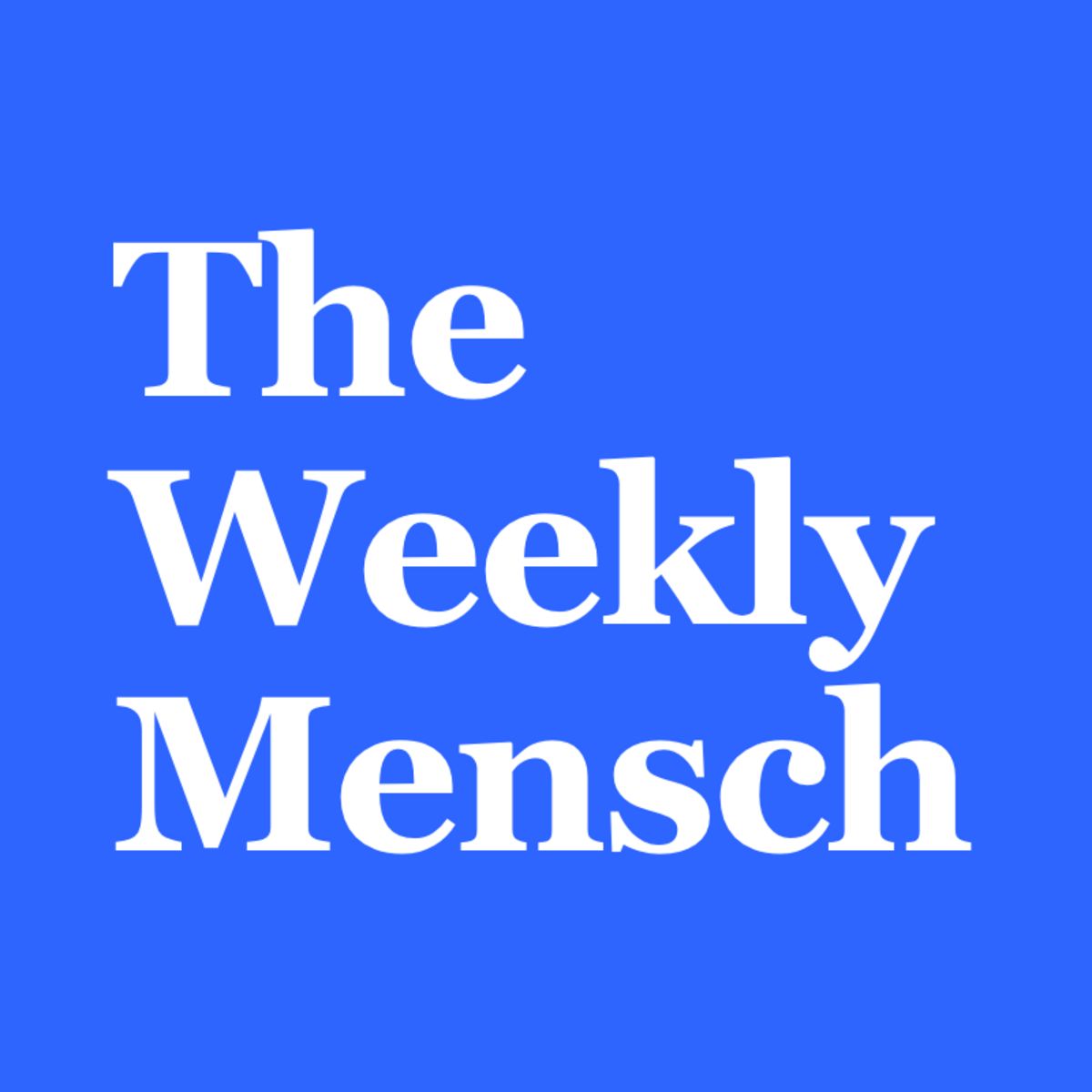 The Weekly Mensch