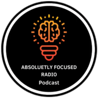 Absolutely Focused Radio Podcast Newsletter logo