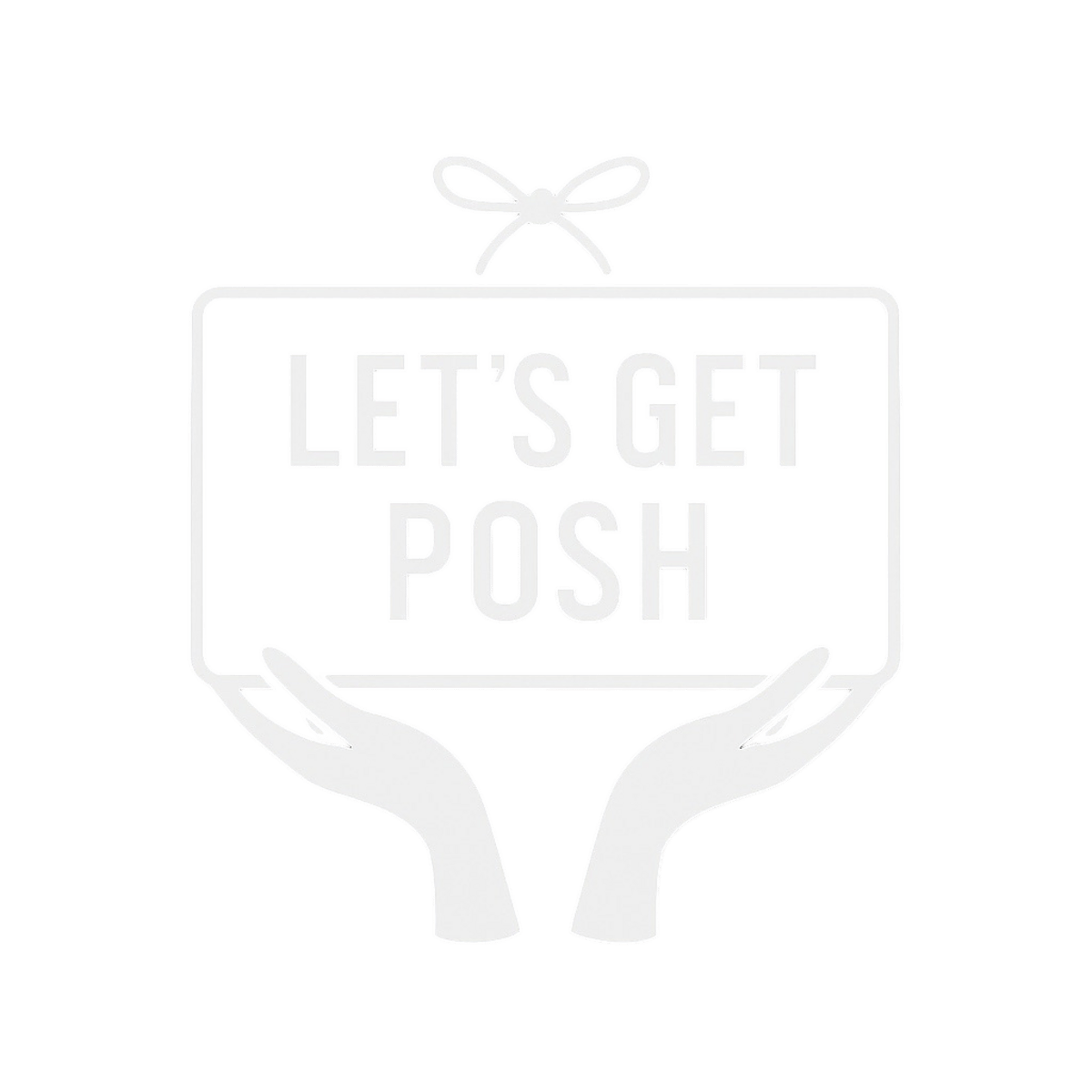 Let's Get Posh's Newsletter