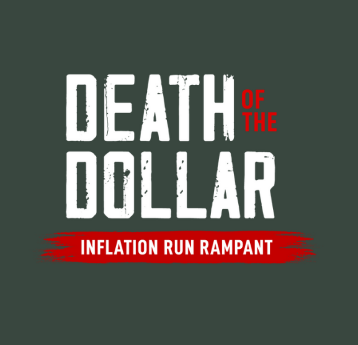 The Death of the Dollar