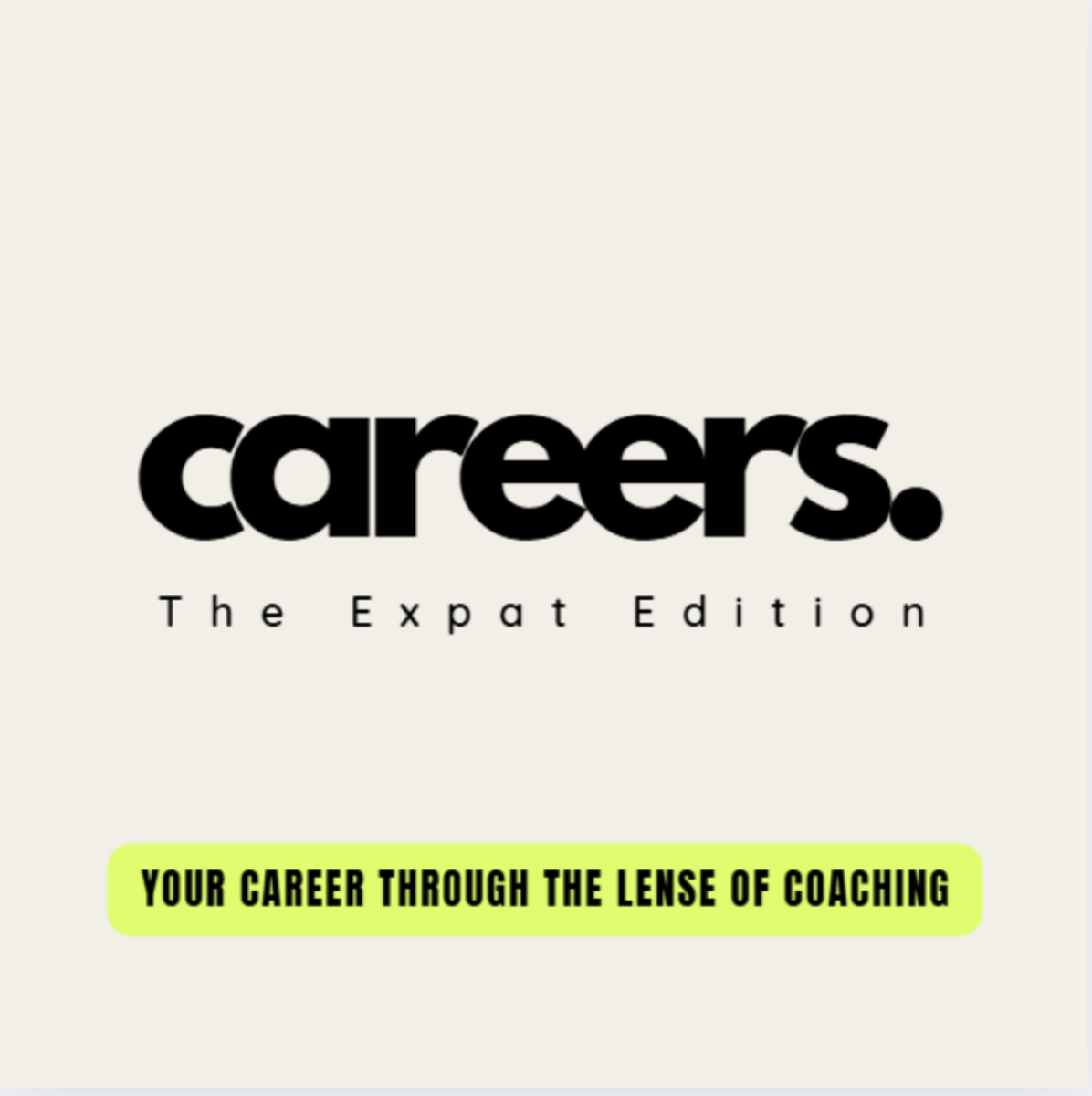 Careers. The Expat Edition.