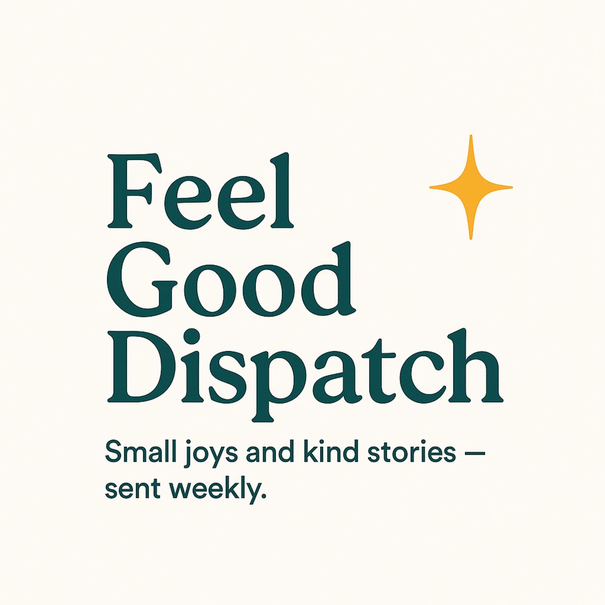 Feel Good Dispatch