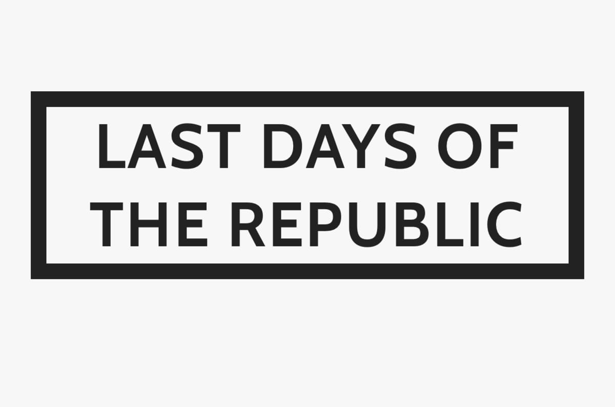 Last Days of the Republic