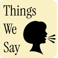 Things We Say logo