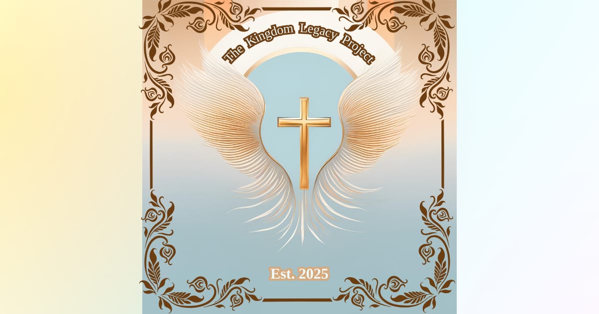The Kingdom Legacy Project