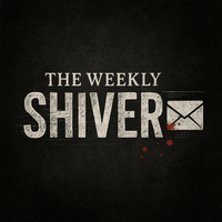 The Weekly Shiver