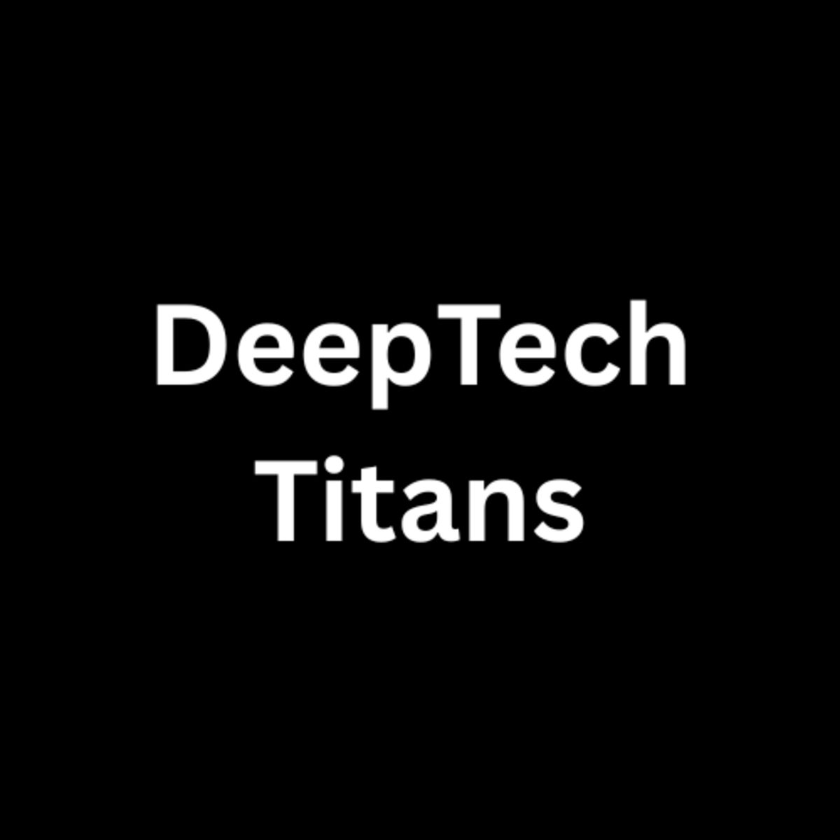 DeepTech Titans