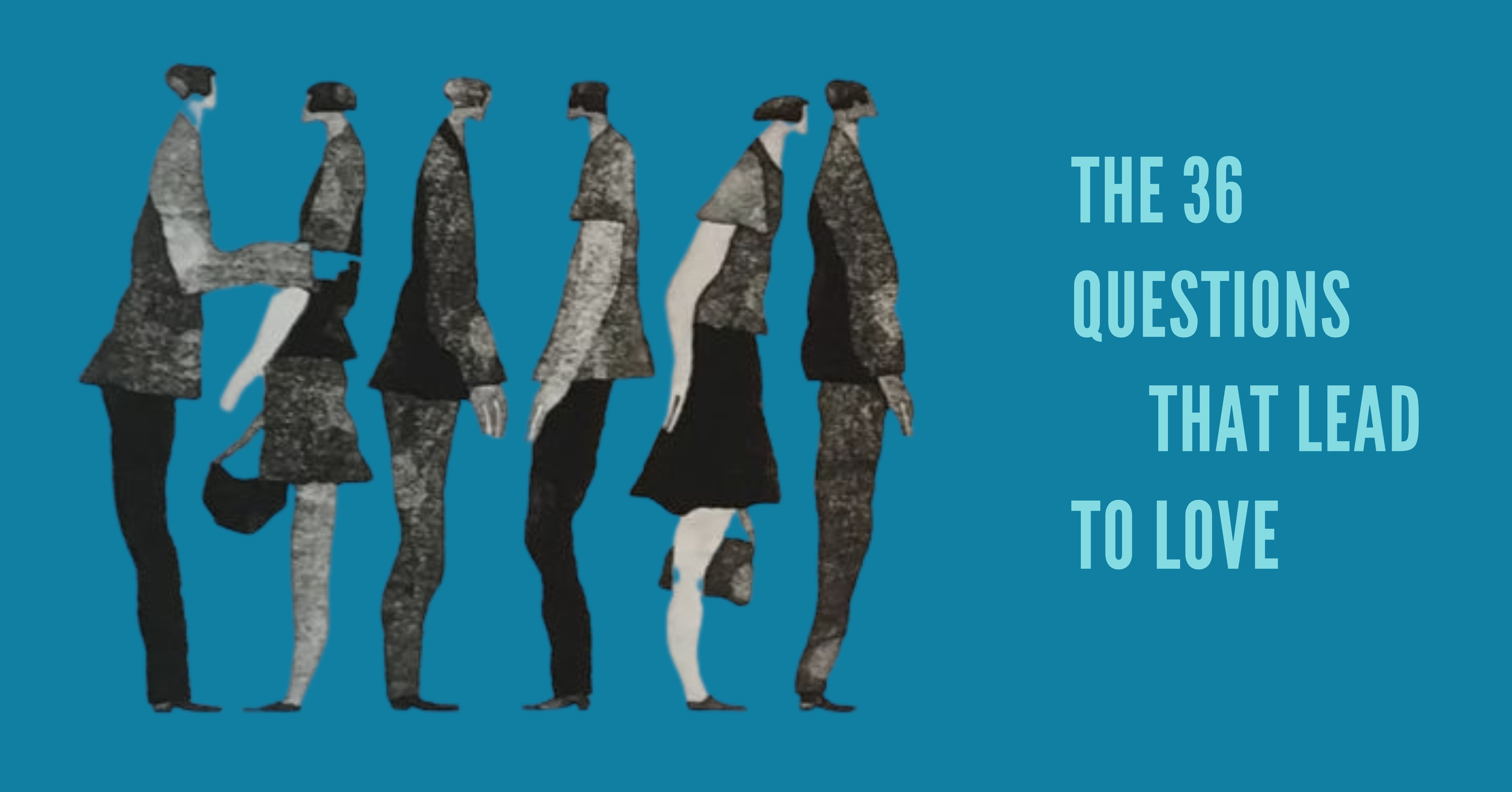 What Closeness Is Made Of: The 36 Questions That Lead to Love