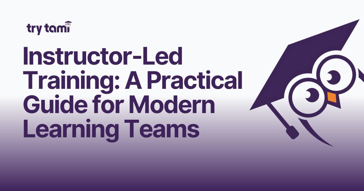 Instructor-Led Training: A Practical Guide for Modern Learning Teams