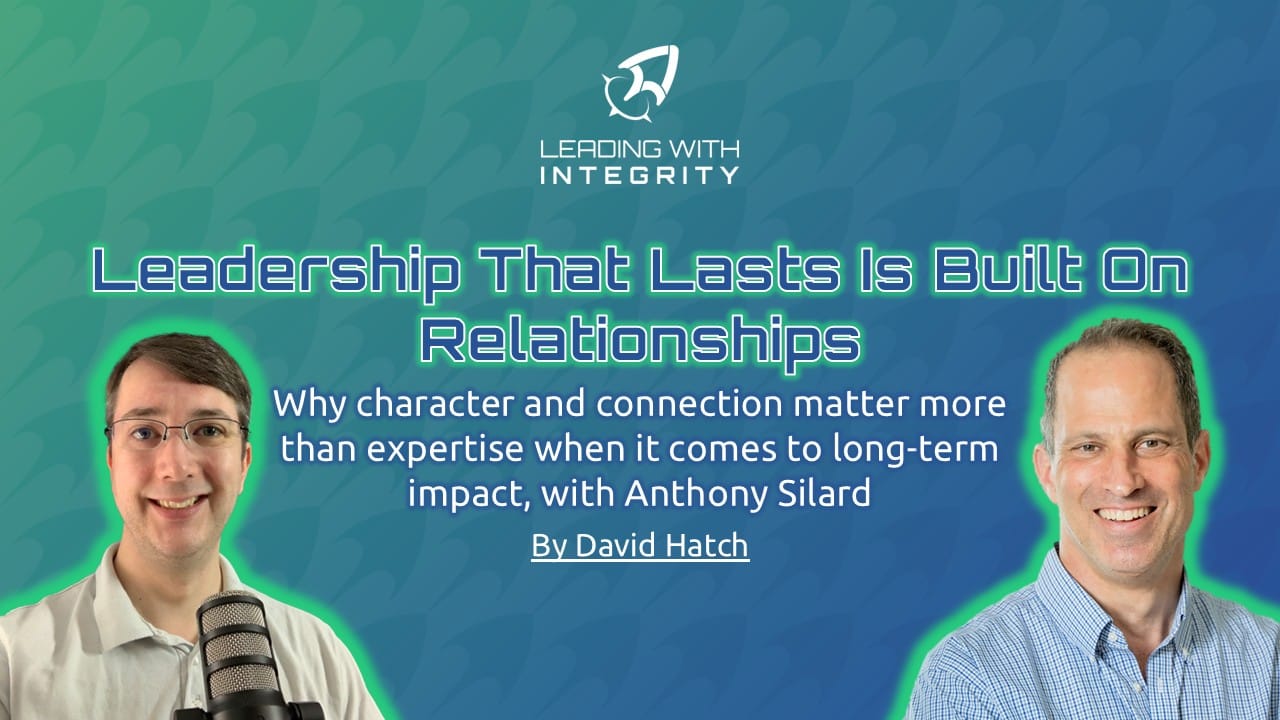 Leadership That Lasts Is Built On Relationships