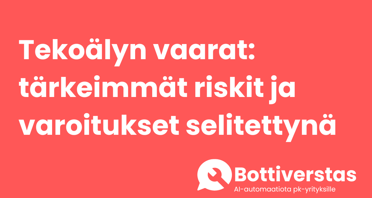 Tekoälyn vaarat: tärkeimmät riskit ja varoitukset selitettynä