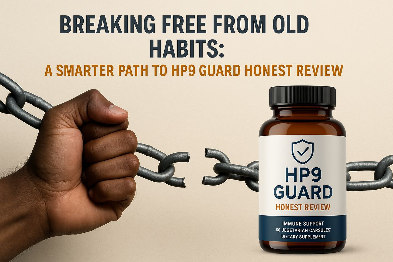 Breaking Free from Old Habits: A Smarter Path to HP9 Guard Honest Review