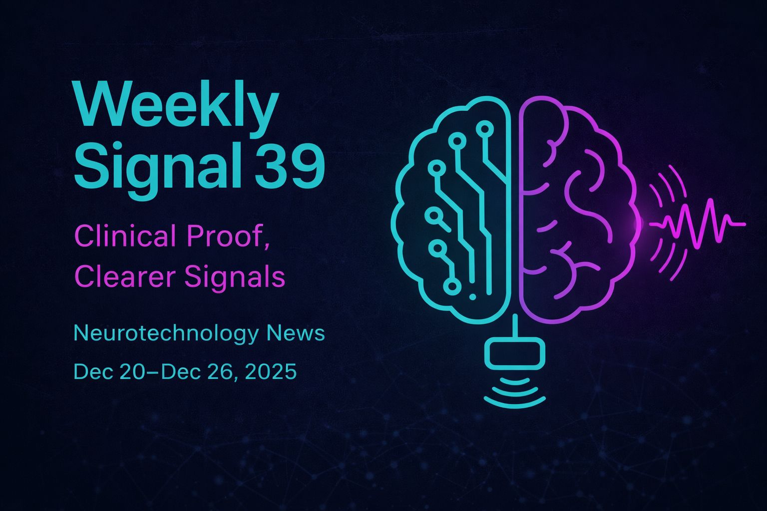 Weekly Signal: 39 | Clinical Proof, Clearer Signals