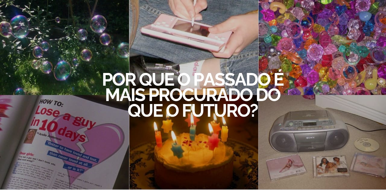Por que o passado é mais procurado do que o futuro?