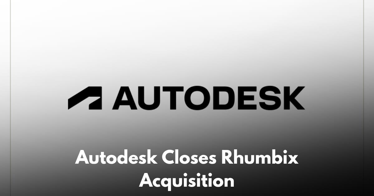 Autodesk Acquires Rhumbix: What It Means for Labor Tracking and Cost Visibility on the Jobsite