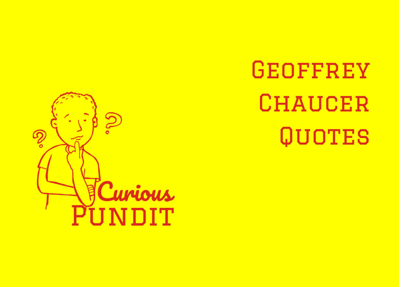 Geoffrey Chauffer Quotes 