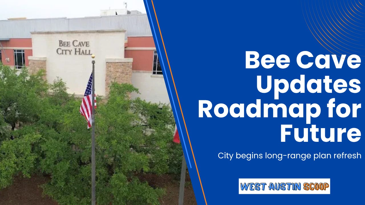 🌵 What Bee Cave just started planning for 2026 and beyond