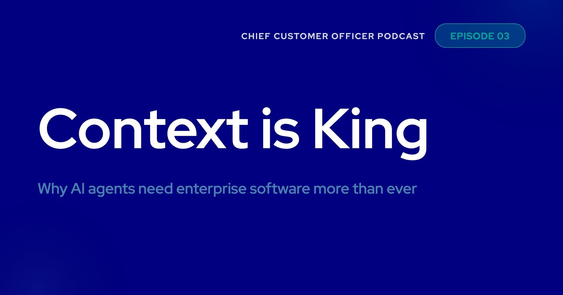 EP003: Context is King