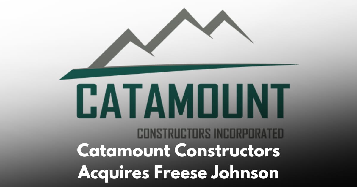 Catamount Constructors Acquires Atlanta-Based Freese Johnson to Expand Southeast Footprint
