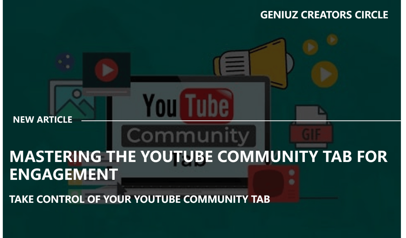 Mastering the YouTube Community Tab for Engagement