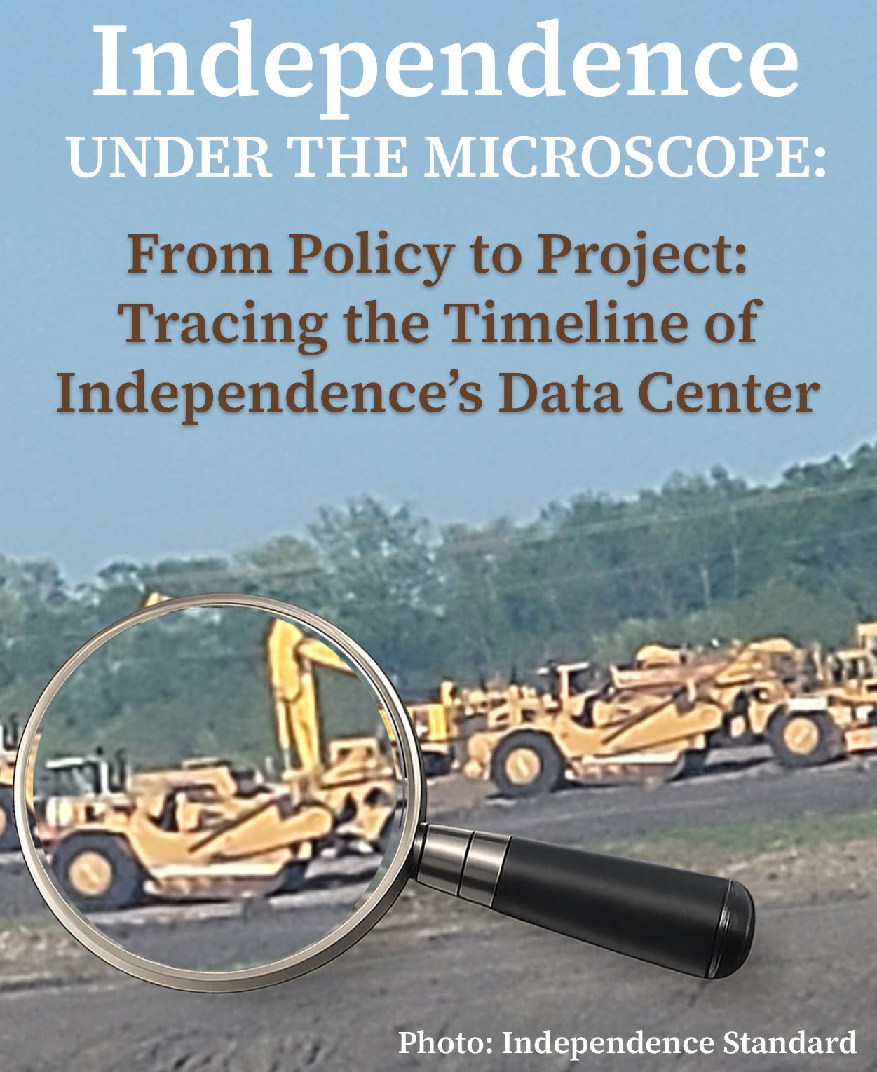 🔍 Independence Under the Microscope: From Policy to Project-- Tracing the Timeline of Independence’s Data Center