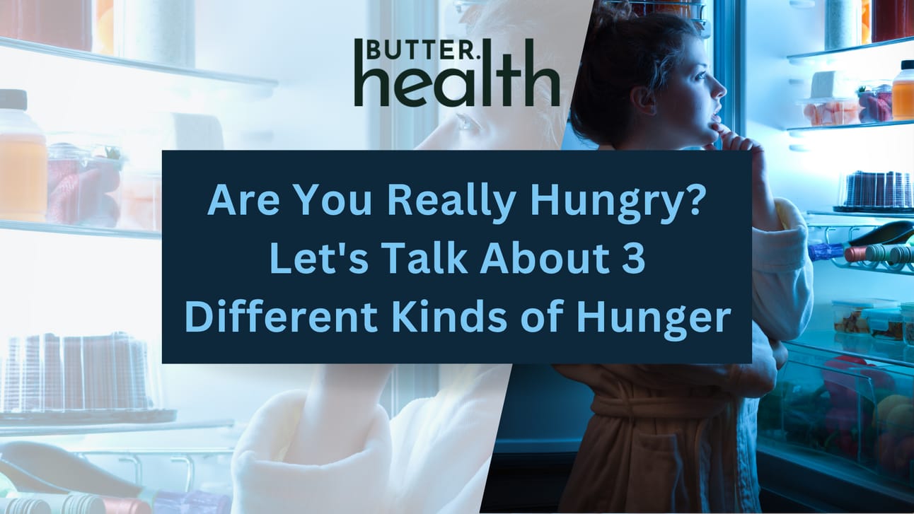 Are You Really Hungry? Let's Talk About 3 Different Kinds of Hunger
