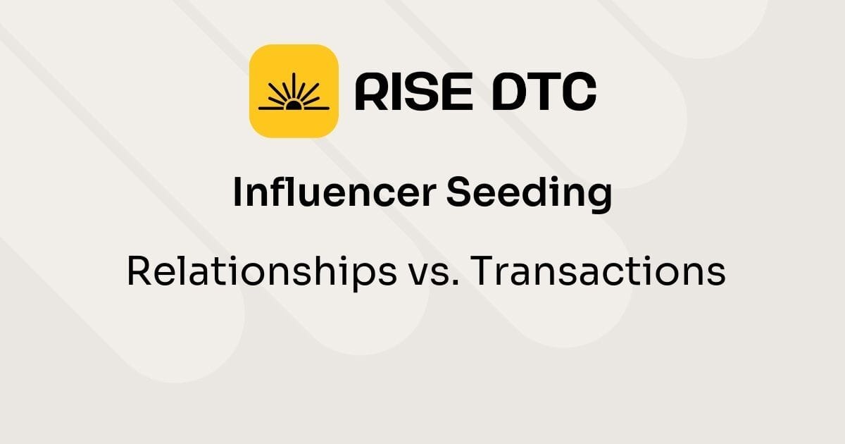 Influencer Seeding: Relationships vs. Transactions