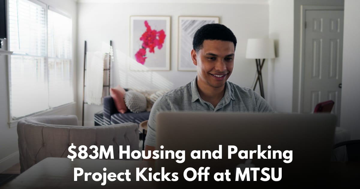 MTSU Breaks Ground on $83M Student Housing and Parking Complex