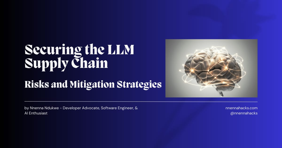 The Hidden Risks in the LLM Supply Chain — and What We Can Do About It