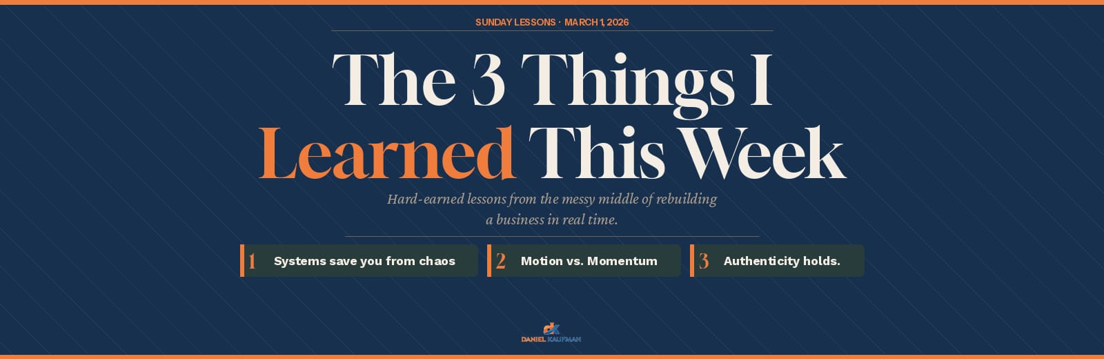 THE 3 THINGS I LEARNED THIS WEEK - Sunday, March 1st, 2026 Edition