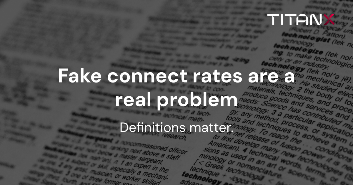 Fake connect rates are a real problem