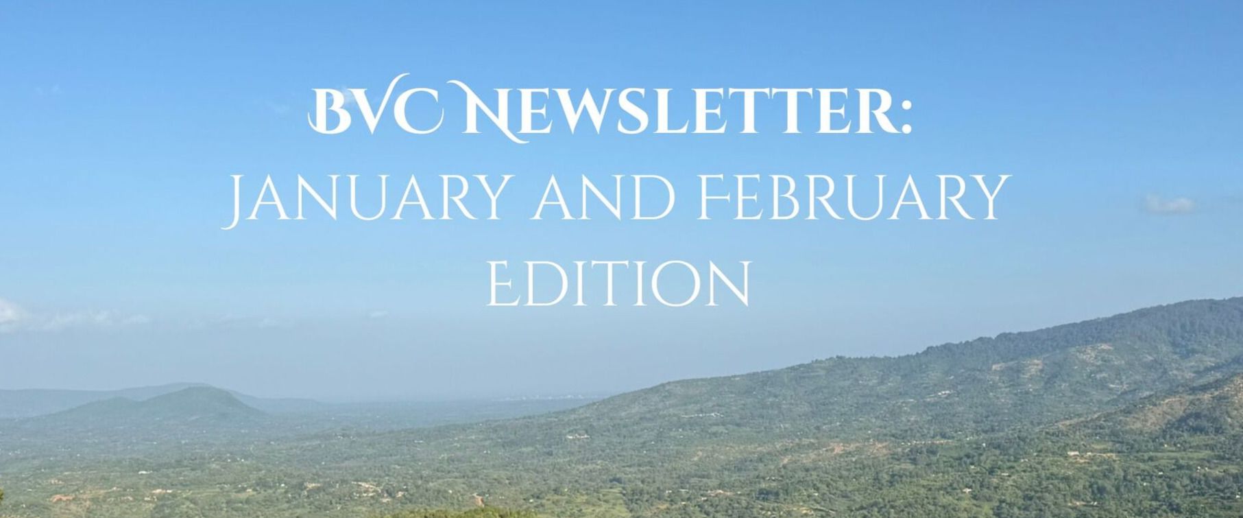 BVC Newsletter: January and February Edition