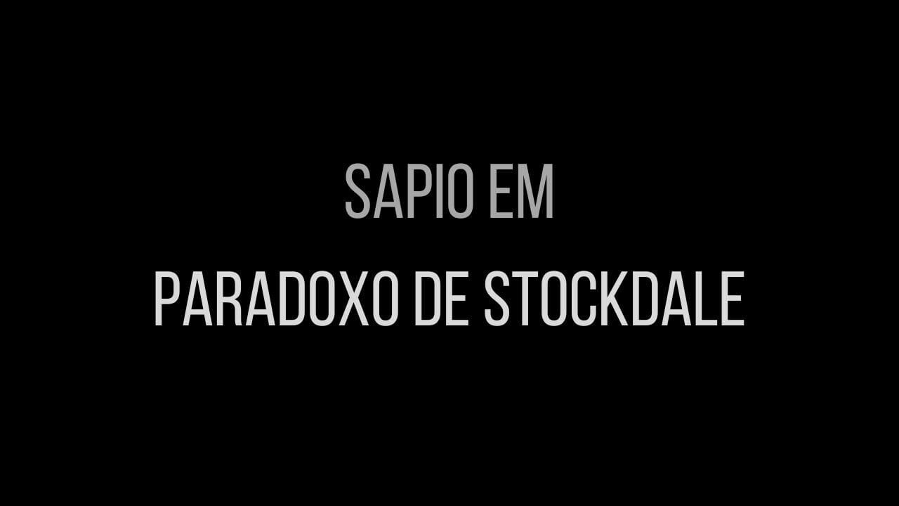 Sapio em "Paradoxo de Stockdale"
