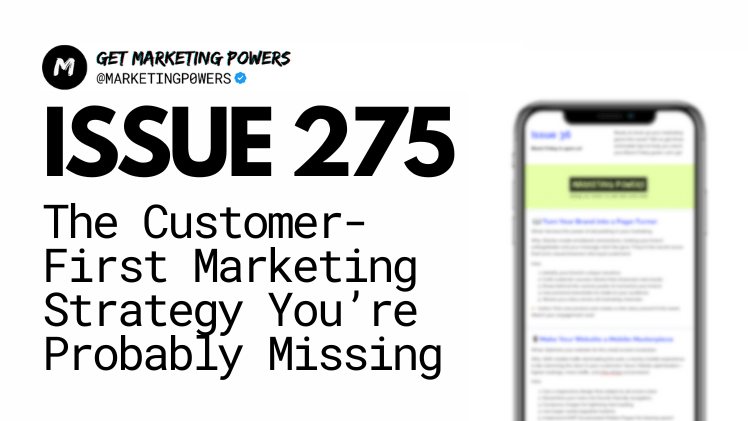 Want More Conversions? Start With Your Customer’s POV - Issue 275