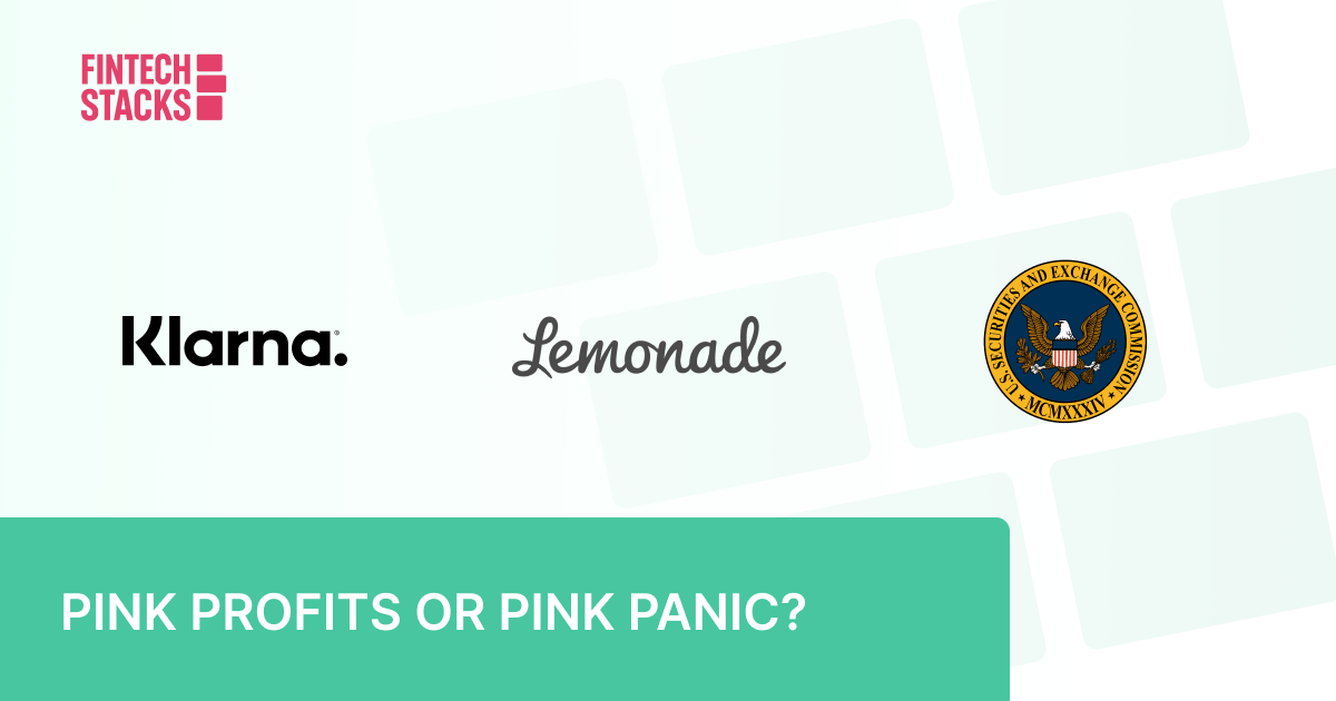 💗 Klarna Prints a Billion. Lemonade Gets Its Groove Back. The SEC Blesses Stablecoins