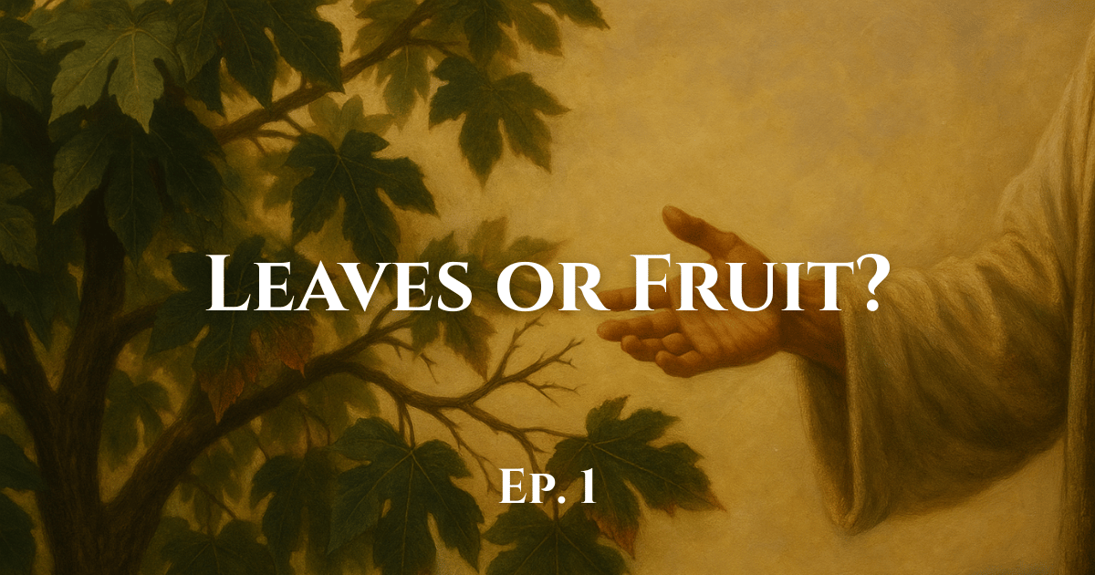 Living Lessons · Leaves or Fruit?
