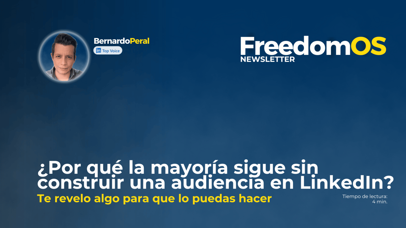 ¿Por qué la mayoría sigue sin construir una audiencia en LinkedIn?