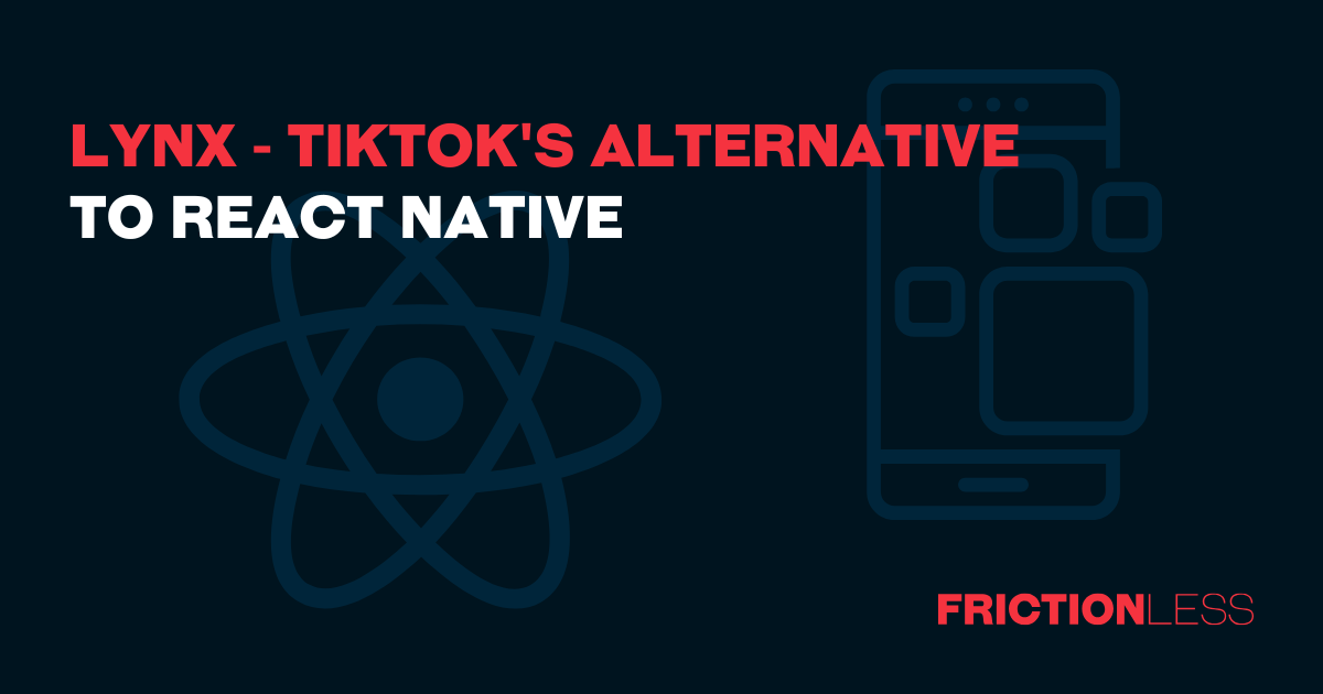Lynx - TikTok's Alternative to React Native