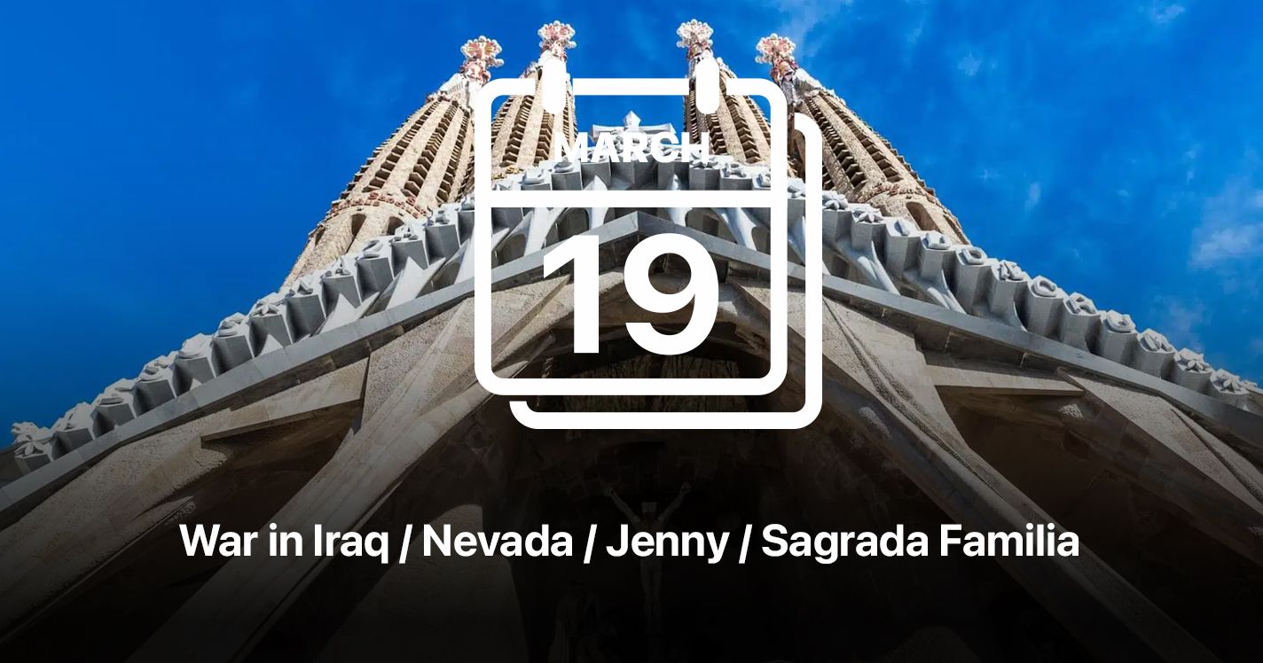 War in Iraq / Nevada / Jenny / Sagrada Familia