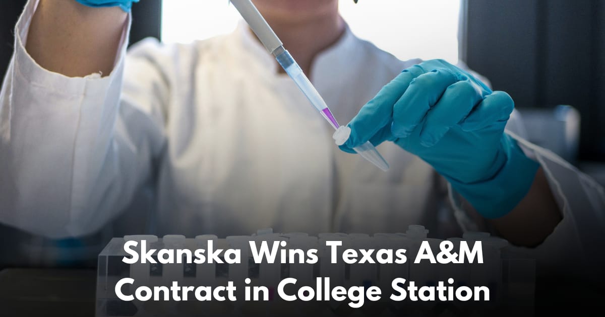 Skanska Lands $165M Texas A&M Biology Research Facility in College Station